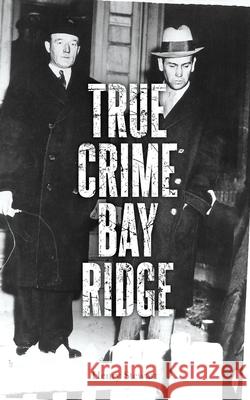 True Crime Bay Ridge Henry Stewart 9781979234689