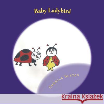 Baby Ladybird Shekila Sultan 9781979236195