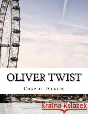 Oliver Twist Charles Dickens 9781979242486 Createspace Independent Publishing Platform