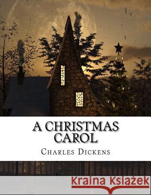 A Christmas Carol Charles Dickens 9781979242684 Createspace Independent Publishing Platform