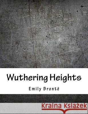 Wuthering Heights Emily Bronte 9781979243087