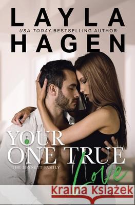 Your One True Love Layla Hagen 9781979245371 Createspace Independent Publishing Platform