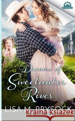 Dreams of Sweetwater River Lisa Prysock 9781979245593