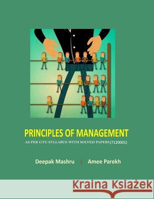 Principles of Management Amee Parekh Deepak Mashru 9781979246354 Createspace Independent Publishing Platform