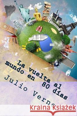 La vuelta al mundo en 80 días Editors, Jv 9781979250382 Createspace Independent Publishing Platform