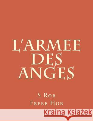 L'Armee Des Anges S. Rob Frere Hor 9781979253697 Createspace Independent Publishing Platform