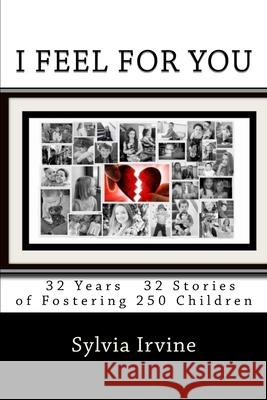 i feel For You Sylvia M. Irvine 9781979257749 Createspace Independent Publishing Platform