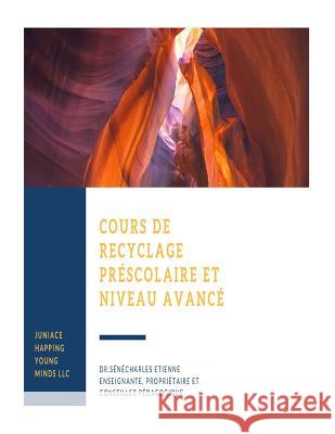 Cours de Recyclage Dr Juniace Senecharles Etienne 9781979258760