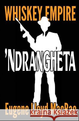 'ndrangheta Eugene Lloyd MacRae 9781979259095