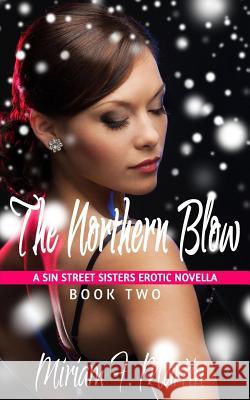 The Northern Blow Miriam F. Martin 9781979259101 Createspace Independent Publishing Platform