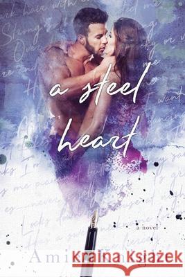 A Steel Heart Amie Knight 9781979261128 Createspace Independent Publishing Platform