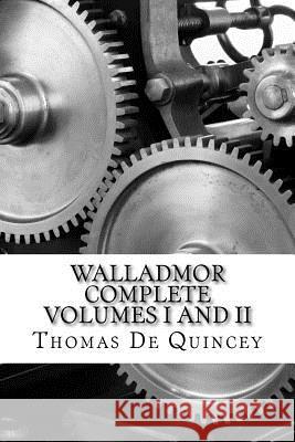 Walladmor: Complete Volumes I and II Thomas D Taylor Anderson 9781979261357 Createspace Independent Publishing Platform