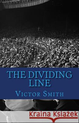 The Dividing Line Victor B. Smith 9781979265539