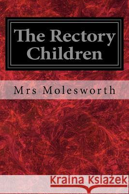 The Rectory Children Mrs Molesworth Walter Crane 9781979271066 Createspace Independent Publishing Platform