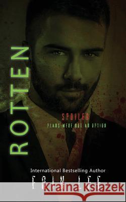 Rotten Erin Lee 9781979275804 Createspace Independent Publishing Platform