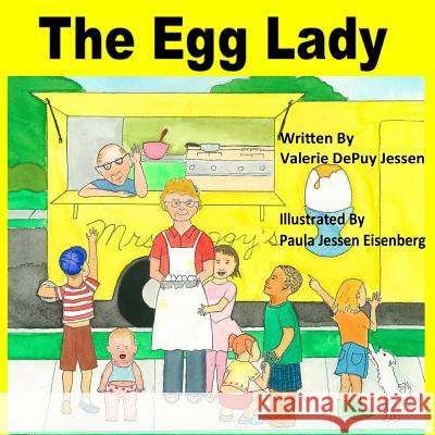 The Egg Lady Valerie Depuy Jessen Paula Jessen Eisenberg 9781979277891