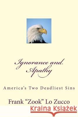 Ignorance and Apathy: Americas Two Deadliest Sins Frank 