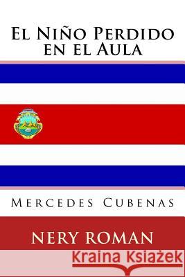 El Nino Perdido en el Aula Mercedes Cubenas Nery Roman 9781979283847 Createspace Independent Publishing Platform