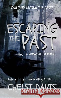 Escaping The Past Crazy Ink Chelsi Davis 9781979285254 Createspace Independent Publishing Platform