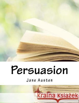 Persuasion Jane Austen 9781979290722 Createspace Independent Publishing Platform