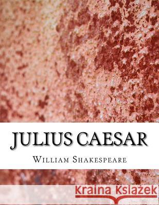 Julius Caesar William Shakespeare 9781979293471 Createspace Independent Publishing Platform