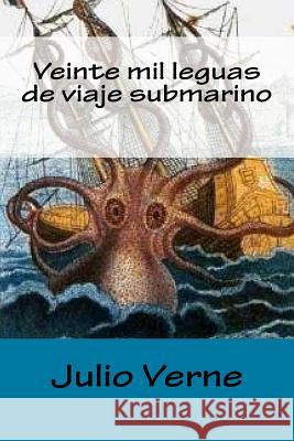 Veinte mil leguas de viaje submarino Guimera, Vicente 9781979302777 Createspace Independent Publishing Platform