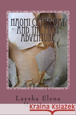 Naomi Cathaway And The First Adventure Martinez, Laysha Elena 9781979304108