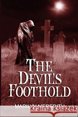 The Devil's Foothold: A Supernatural Mystery Marilyn Meredith 9781979305341