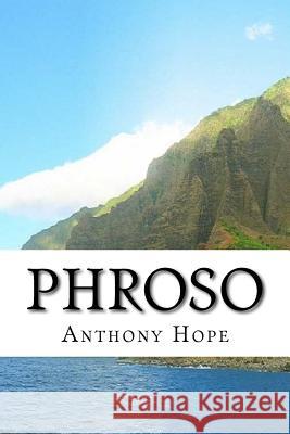 Phroso: Illustrated Anthony Hope Taylor Anderson 9781979306706