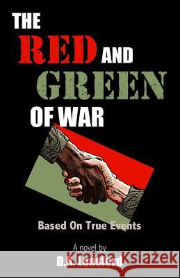 The Red and Green of War D. R. Lunsford 9781979308625 Createspace Independent Publishing Platform