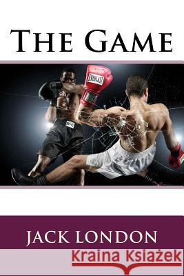 The Game Jack London Jv Editors 9781979314794 Createspace Independent Publishing Platform