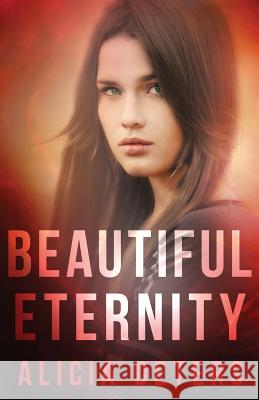 Beautiful Eternity Alicia Deters 9781979317337 Createspace Independent Publishing Platform