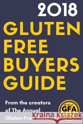 2018 Gluten Free Buyers Guide Josh Schieffer 9781979318365