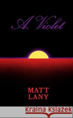 A. Violet Mr Matt Peter Lany 9781979322355