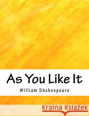 As You Like It William Shakespeare 9781979324434 Createspace Independent Publishing Platform