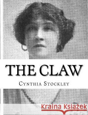 The Claw Cynthia Stockley 9781979326025 Createspace Independent Publishing Platform