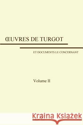 Oeuvres de Turgot: volume II Coppet, Institut 9781979327336