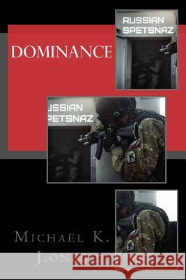 Dominance MR Michael Kenneth Jones 9781979327541 Createspace Independent Publishing Platform