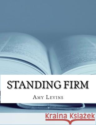 Standing Firm Amy Levins 9781979329460