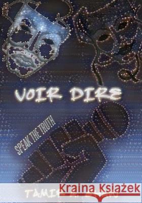 Voir Dire: Speak The Truth Shaw, Tamir a. 9781979333641 Createspace Independent Publishing Platform