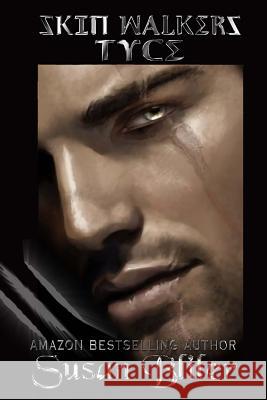 Tyce: Skin Walkers Susan Bliler 9781979335799 Createspace Independent Publishing Platform