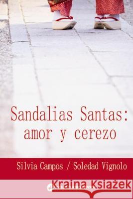 Sandalias Santas, amor y cerezo: Sandalias Santas Mansur, Soledad Vignolo 9781979338486