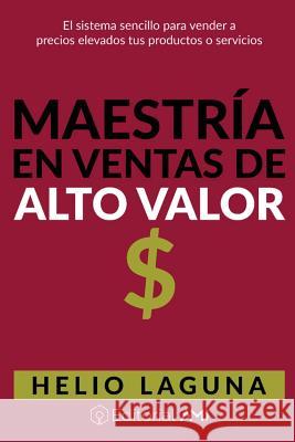 Maestría En Ventas De Alto Valor Trejo, Francisco R. 9781979341516