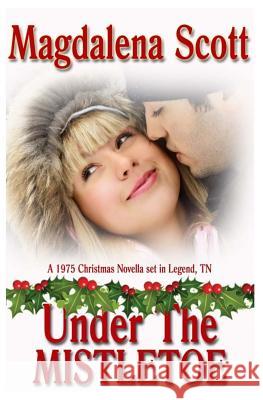 Under the Mistletoe Magdalena Scott 9781979342766