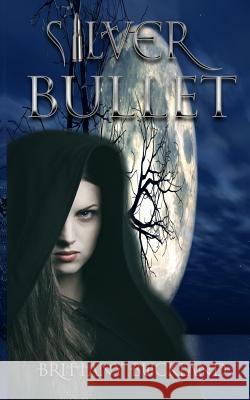 Silver Bullet Brittany Buckland 9781979352123