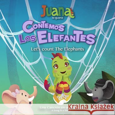 Contemos Los Elefantes - Let's count The Elephants (Bilingual Spanish/English) Quijano, Amanda 9781979355254 Createspace Independent Publishing Platform