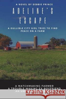 Adeline's Escape Debbie Prince 9781979356909