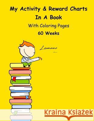 My Activity & Reward Charts In A Book With Coloring Pages (60 Weeks) Alhassar, Lamees 9781979358163 Createspace Independent Publishing Platform