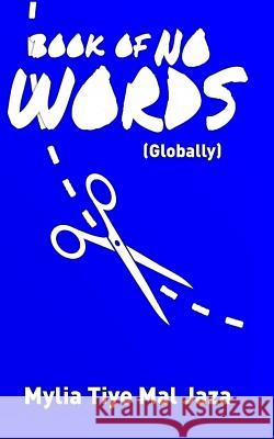 Book Of No Words (Globally) Jaza, Mylia Tiye Mal 9781979359740