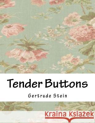 Tender Buttons Gertrude Stein 9781979360081